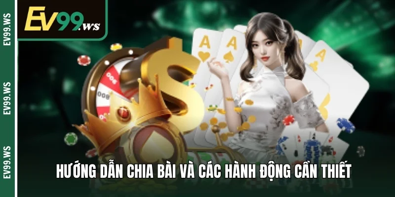 Luật Chơi Phỏm Online Và Các Mẹo Hay Giúp Bạn Kiếm Lợi Khủng Hướng dẫn chia bài và các hành động cần thiết trong tựa game