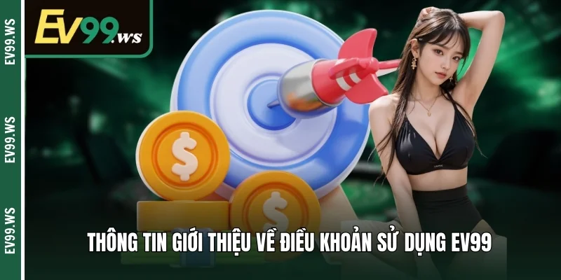 Thông tin giới thiệu về điều khoản sử dụng EV99