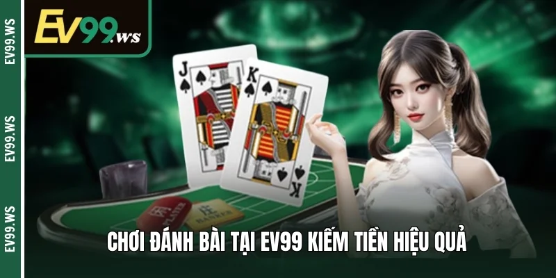 Chơi Game Bài Online Uy Tín EV99 Khám Phá Top Game Hot Chơi đánh bài tại EV99 giúp bạn kiếm tiền hiệu quả