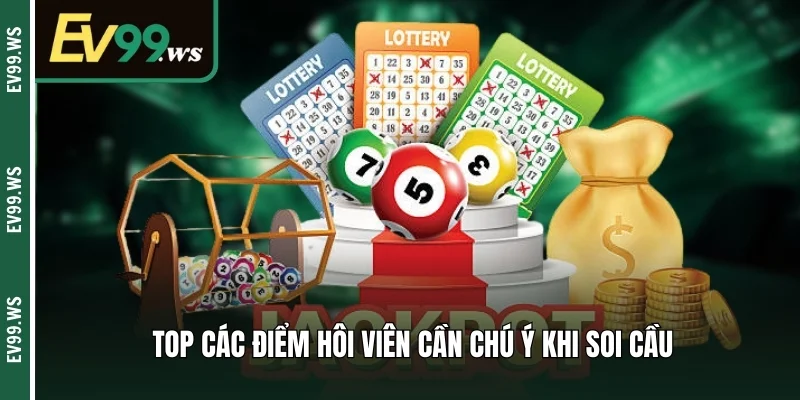 Top các điểm hội viên cần chú ý khi soi cầu