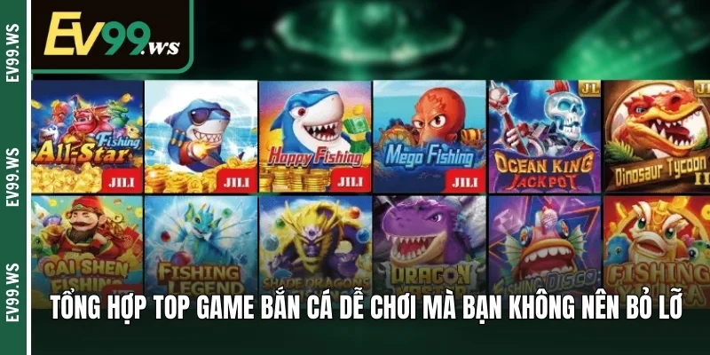 Tổng hợp top game bắn cá dễ chơi mà bạn không nên bỏ lỡ