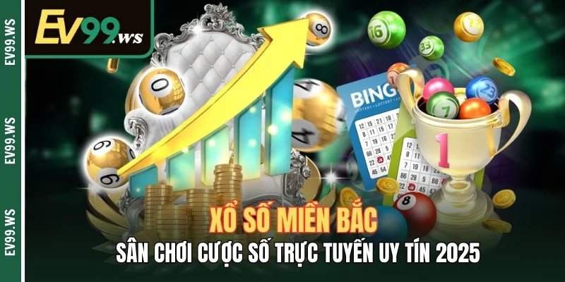 Xổ Số Miền Bắc – Sân Chơi Cược Số Trực Tuyến Uy Tín 2025