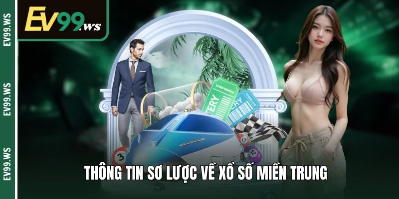 Thông tin bao quát về xổ số miền Trung